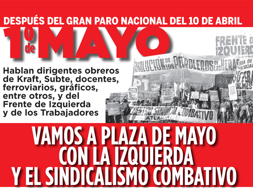 de Mayo: vamos a Plaza de Mayo con la izquierda y el sindicalismo combativo