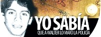 Yo sabía que a Walter lo mató la policía