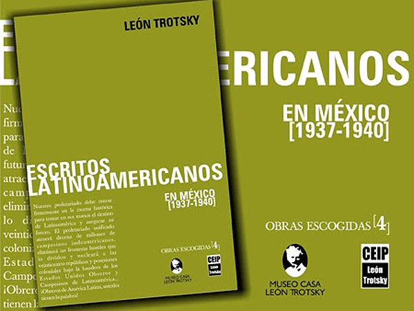 Escritos Latinoamericanos: un nuevo tomo de las obras escogidas de León Trotsky