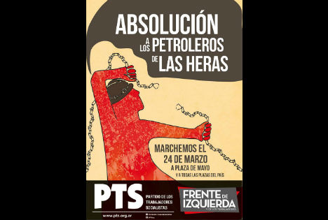 24 de marzo: Todos a Plaza de Mayo por la absolución de los petroleros de Las Heras