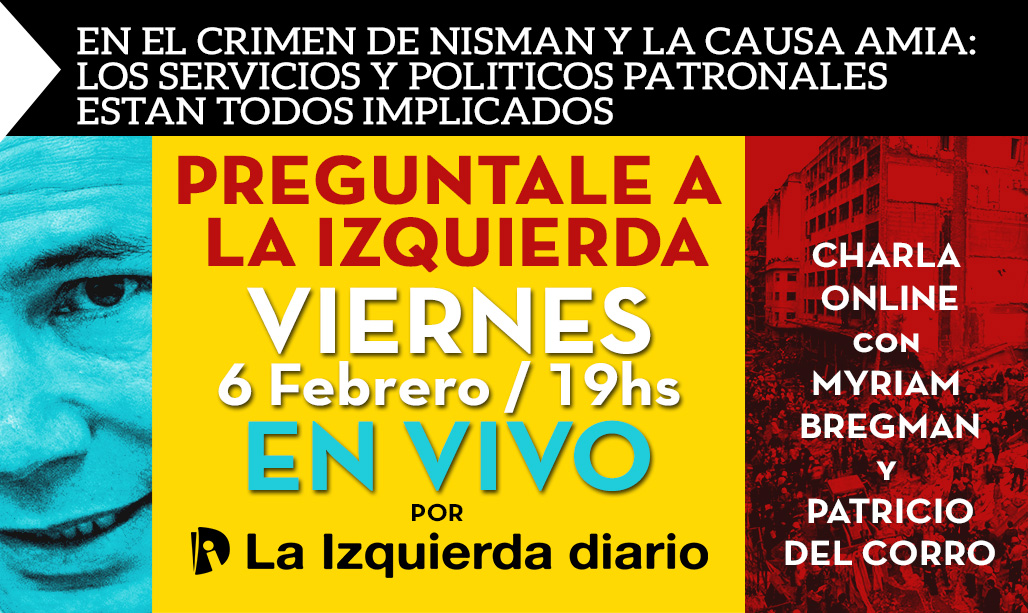 Charla online: Nisman y la Causa AMIA, con Myriam Bregman y Patricio del Corro