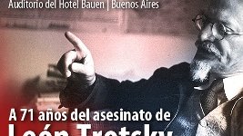 Miércoles 31: Jornada a 71 años del asesinato de Trotsky