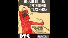 24 de marzo: Todos a Plaza de Mayo por la absolución de los petroleros de Las Heras