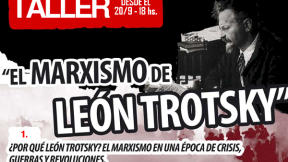 Taller: "El marxismo de León Trotsky" en La Matanza - Desde el viernes 20/9 a las 18 hs.