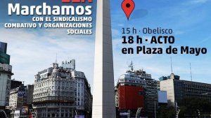 La izquierda y el sindicalismo combativo se movilizarán a Plaza de Mayo